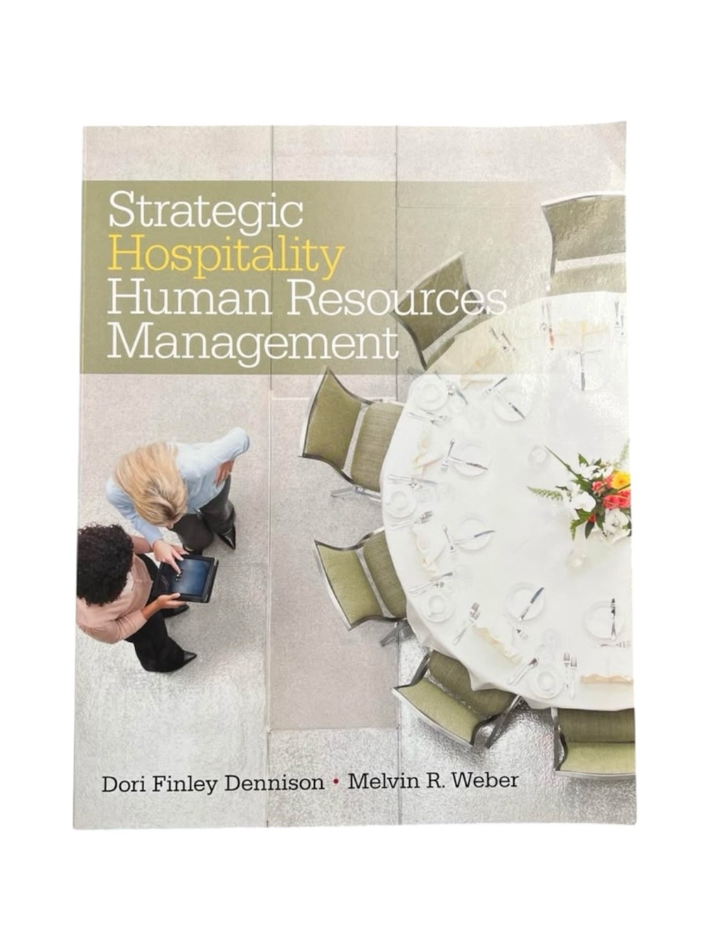 Strategic Hospitality Human Resources
Managment textbook